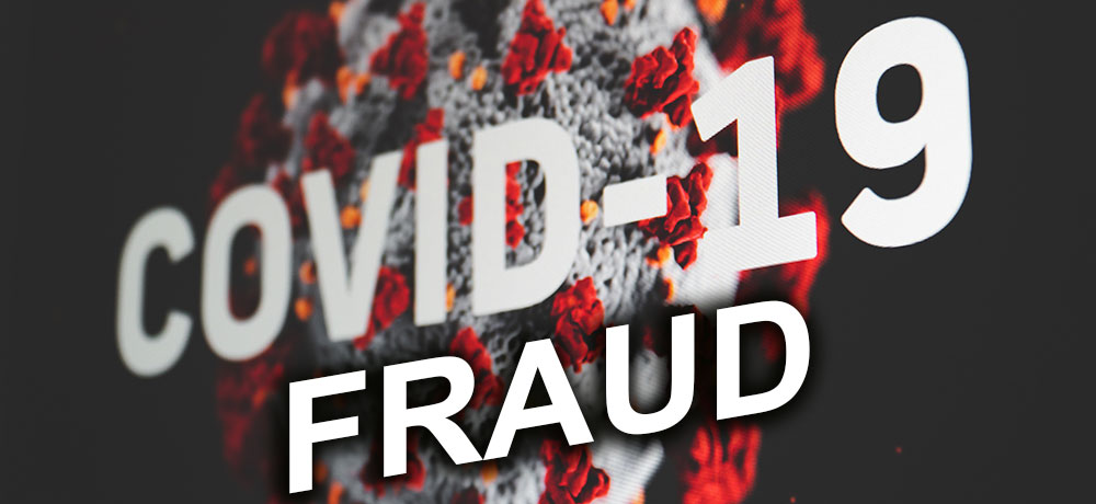 During the COVID-19 Pandemic, Fraudulent Activities Become Evident