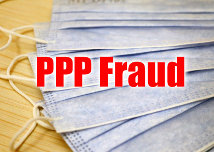 Fraud on the Cares Act – Paycheck Protection Program (PPP)